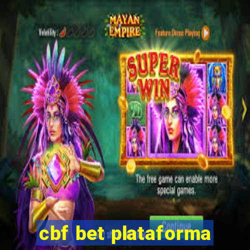 cbf bet plataforma